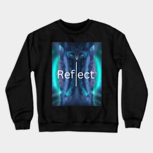 Reflect Yourself Crewneck Sweatshirt